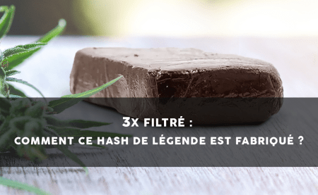 Hash filtrado 3 veces: ¿cómo se fabrica?