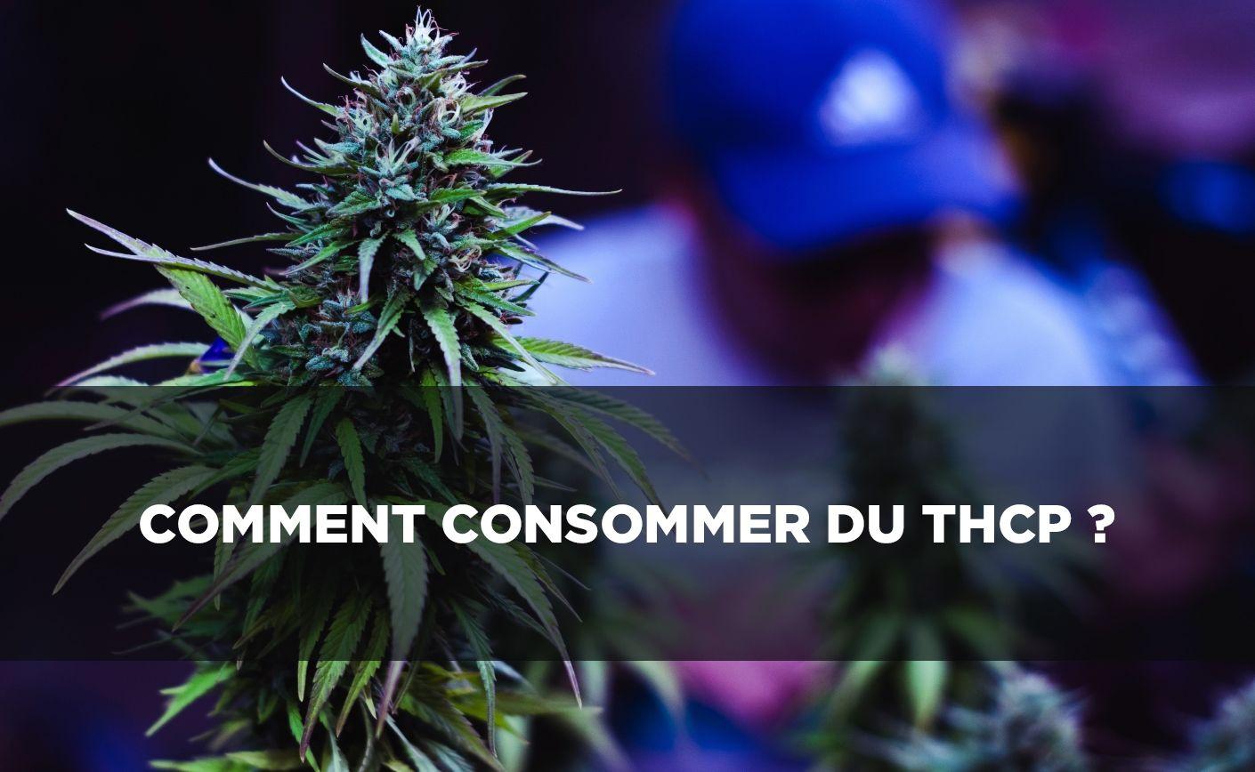 Consumir THCP: ¿cómo hacerlo?